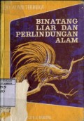 BINATANG LIAR DAN PERLINDUNGAN ALAM
