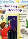 AKU INGIN TAHU MENGAPA?: BINTANG BERKELIP (VOLUME 4)
