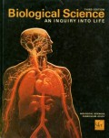 BIOLOGICAL SCIENCE: AN INQUIRY INTO LIFE