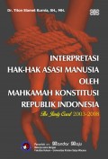 Interpretasi Hak-Hak Asasi Manusia Oleh Mahkamah Konstitusi Republik Indonesia