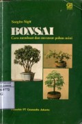 BONSAI CARA MEMBUAT DAN MERAWAT POHON MINI