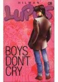 LUPUS: BOYS DON'T CRY (CERITA LUPUS DAN POPPI: SEBUAH TRILOGI PART:1)