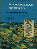 BIOLOGICAL SCIENCE: MOLECULES TO MAN