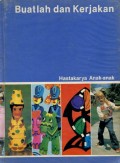 HASTAKARYA ANAK-ANAK: BUATLAH DAN KERJAKAN