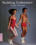 FITNESS; HEALTH & NUTRITION: BUILDING ENDURANCE (VOLUME 6)