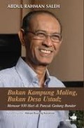 BUKAN KAMPUNG MALING; BUKAN DESA USTADZ: MEMOAR 930 HARI DI PUNCAK GEDUNG BUNDAR