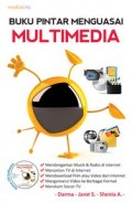 BUKU PINTAR MENGUASAI MULTIMEDIA (CD included)