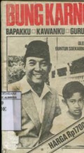 BUNG KARNO: BAPAKKU - KAWANKU - GURUKU
