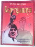 BUNG KARNO KENANG-KENANGAN KEPERGIANNYA
