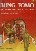BUNG TOMO: DARI 10 NOPEMBER 1945 KE ORDE BARU