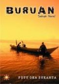 BURUAN : SEBUAH NOVEL