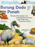 AKU INGIN TAHU MENGAPA?: BURUNG DODO PUNAH (VOLUME 5)