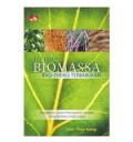 PERAN BIOMASSA BAGI ENERGI TERBARUKAN: PENGANTAR SOLUSI PEMANASAN GLOBAL YANG RAMAH LINGKUNGAN