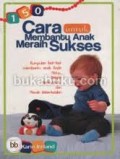 150 CARA UNTUK MEMBANTU ANAK SUKSES