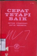 CEPAT TETAPI BAIK METODE STENOGRAFI UNTUK INDONESIA