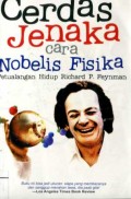 CERDAS JENAKA CARA NOBELIS FISIKA: PETUALANGAN HIDUP RICHAR P. FEYNMAN