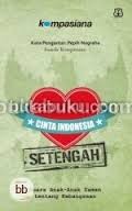 CINTA INDONESIA SETENGAH
