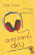 CINTA KAMU, AKU: INI BUKAN DRAMA RADIO!