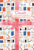 CRUSH: CINTA PENUH KEJUTAN