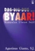 DAG-DIG-DUG...BYAAR!