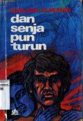 DAN SENJAPUN TURUN