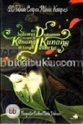 20 TAHUN CERPEN PILIHAN KOMPAS:DARI SALAWAT DEDAUNAN SAMPAI KUNANG-KUNANG DI LANGIT JAKARTA