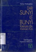 DARI SUNYI KE BUNYI : KUMPULAN ESAI TENTANG PUISI