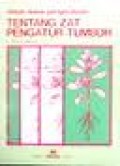 DASAR-DASAR PENGETAHUAN TENTANG ZAT PENGATUR TUMBUH