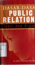 DASAR-DASAR PUBLIC RELATIONS : TEORI DAN PRAKTIK