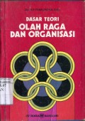 DASAR TEORI OLAH RAGA DAN ORGANISASI