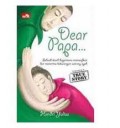 DEAR PAPA : SEBUAH KISAH BAGAIMANA MEMAAFKAN DAN MENERIMA KEKURANGAN SEORANG AYAH