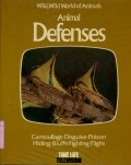 WILD; WILD WORLD OF ANIMALS: ANIMAL DEFENSES (VOLUME 15)