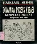 DINAMIKA PROSES KREASI: KUMPULAN SKETSA