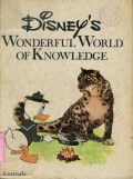 DISNEY'S WONDERFUL WORLD OF KNOWLEDGE: ANIMALS (VOLUME 1)