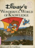 DISNEY'S WONDERFUL WORLD OF KNOWLEDGE: MEXICO AND THE CARIBBEAN (VOLUME 20)