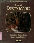 WILD; WILD WORLD OF ANIMALS: DOMESTIC DESCENDANTS (VOLUME 4)