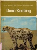 KHAZANAH PENGETAHUAN BAGI ANAK-ANAK: DUNIA BINATANG