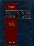 INDONESIAN HERITAGE: EARLY MODERN HISTORY (VOLUME3)