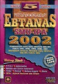 PERSIAPAN MENGHADAPI EBTANAS SMU-IPA 2002