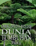 ENSIKLOPEDIA BIOLOGI DUNIA TUMBUHAN (PAKU) JILID 7