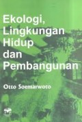 EKOLOGI, LINGKUNGAN HIDUP DAN PEMBANGUNAN