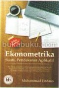 EKONOMETRIKA: SUATU PENDEKATAN APLIKATIF