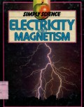 SIMPLY SCIENCE: ELECTRICITY AND MAGNETISM