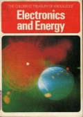THE CHILDREN'S TREASURY OF KNOWLEDGE: ELECTRONICS AND ENERGY