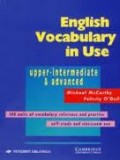 ENGLISH VOCABULARY IN USE: UPPER-INTERMEDIATE AND ADVANCED