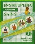 ENSIKLOPEDIA PERCOBAAN SAINS 1 (THE SCIENCE AND THE HISTORY, PROJECT BOOK): BUMI TERUS BERGERAK