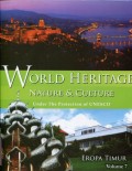 WORLD HERITAGE NATURE & CULTURE: EROPA TIMUR (VOLUME 7)
