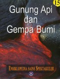 ENSIKLOPEDIA SAINS SPEKTAKULER: GUNUNG API DAN GEMPA BUMI (15)