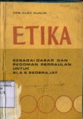 ETIKA SEBAGAI DASAR DAN PEDOMAN PERGAULAN UNTUK SLA & SEDERAJAT