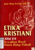 ETIKA KRISTIANI III: KEWAJIBAN MORAL DALAM HIDUP KEAGAMAAN